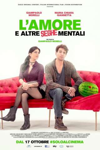 L’amore e altre seghe mentali streaming